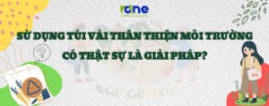 Túi vải thân thiện môi trường có thật sự tốt như lời đồn?